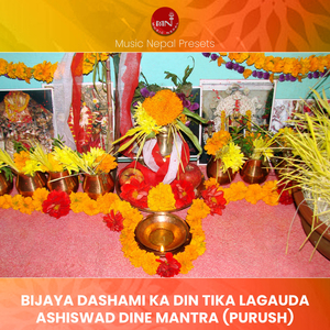 Bijaya Dashami Ka Din Tika Lagauda Ashiswad Dine Mantra (Purush)