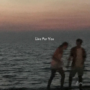 Live For You