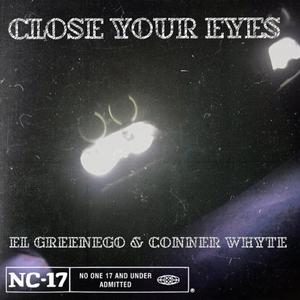 Close Your Eyes