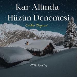 Kar Altında Hüzün Denemesi