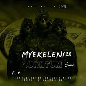 Myekeleng 2.0 (feat. Unlimited Gen, Coolest R Ractor Dee & VAS Kompez) (Quantum Sound)