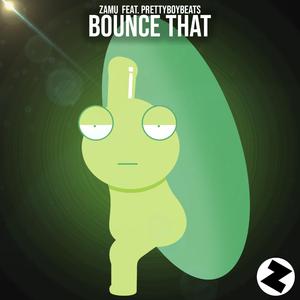 Bounce That (feat. PrettyBoyBeats)