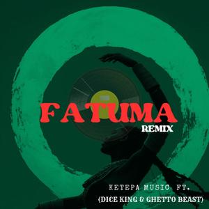Fatuma (feat. Dice king & Ghetto Beast) (Remix)