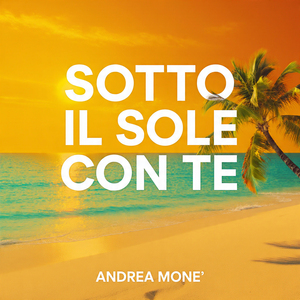 SOTTO IL SOLE CON TE
