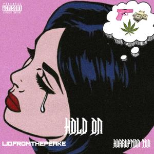 Hold On (feat. Kurruption Ton)