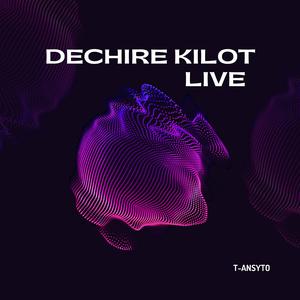 Dechire Kilot (Live)