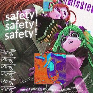 safety! (feat. prkr blu, pip, venthan, crusey & permafrost)