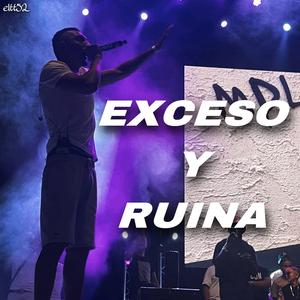 Exceso Y Ruina