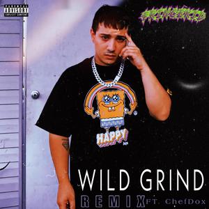 Wild Grind (feat. ChefDox) (Remix)