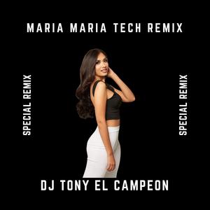 Maria Maria (Tech Remix)
