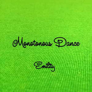 Monotonous Dance