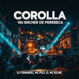 COROLLA VAI ENCHER DE PERERECA