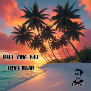 Hati Yang Kau Tinggalkan