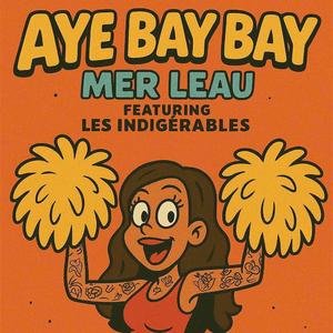 Aye Bay Bay