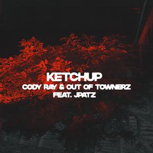 Ketchup (feat. JPatz)