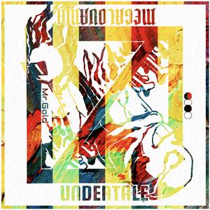 Toby Fox-AINAVOLAGEM（Mr.Gold remix）