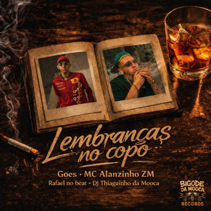 Lembranças No Copo (feat. Bigode da Mooca Records)