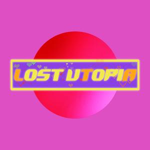 LOST UTOPIA