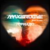MaxiGroove - Торнадо