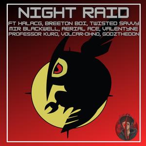 Night Raid Rap Cypher (feat. Breeton Boi, HalaCG, Twisted Savvy, Aerial Ace, Volcar-OHNO!, Professor Kuro, Mir Blackwell, Camo Valentyne & Godz)