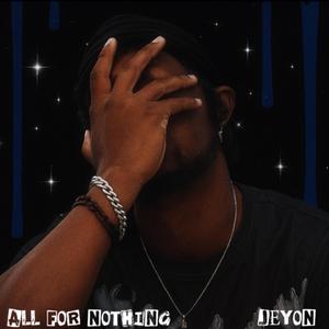 ALL FOR NOTHING