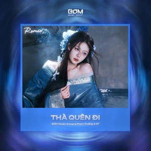 Thà Quên Đi (Remix)