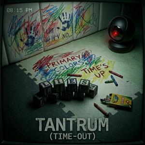 TANTRUM (Time-Out)