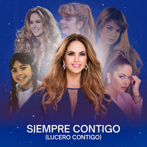 Siempre Contigo (LUCERO CONTIGO)