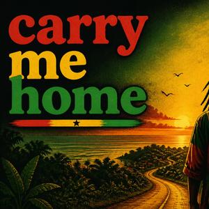 Carry me home