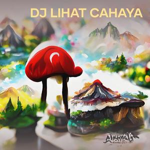 Dj Lihat Cahaya