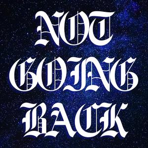 NOT GOING BACK (feat. VAMOS, Askoe & Freddy The Wizard)