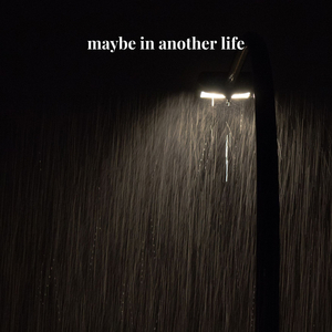 Maybe in Another Life