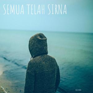 Semua Telah Sirna (feat. Trisno)