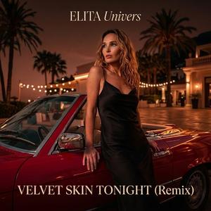 VELVET SKIN TONIGHT (Remix 1)