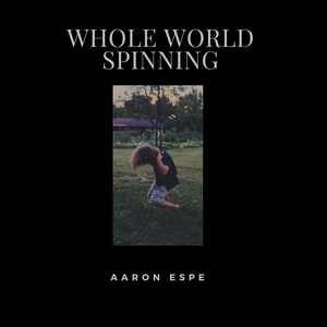 Whole World Spinning