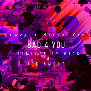 BAD4YOU (Joe Smooth Remix)