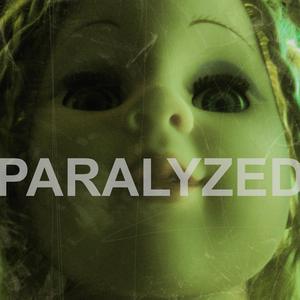 PARALYZED