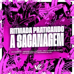 Ritmada Praticando a Sacanagem (feat. Menino Maluquinho & MC DUCASA)