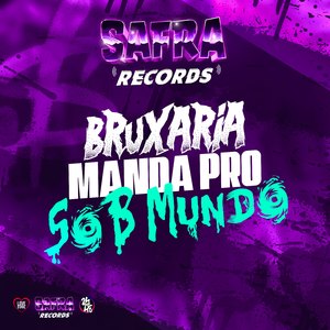 Bruxaria Manda pro Sub Mundo