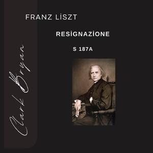 Franz Liszt: Resignazione S 187a