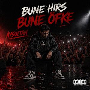 BU NE HIRS BU NE ÖFKE