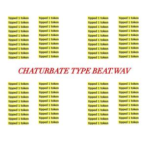 Chaturbate Type Beat