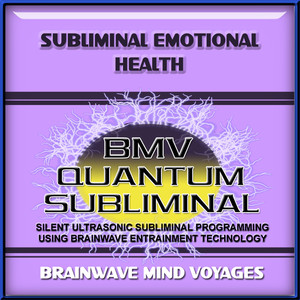 Subliminal Emotional Health - Silent Ultrasonic Track