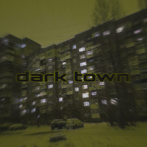 DARK TOWN