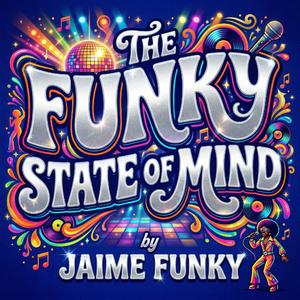 The Funky State Of Mind