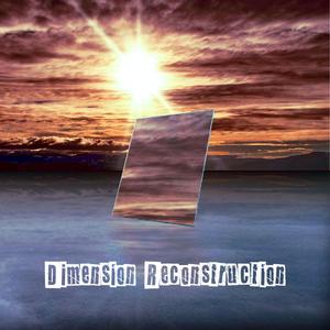 Dimensional Reconstruction