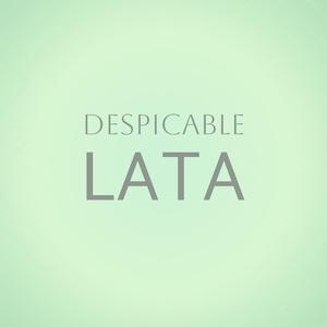 Despicable Lata