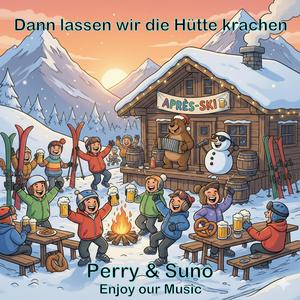 Dann lassen wir die Hütte krachen