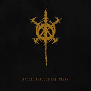 Dragged Through the Inferno