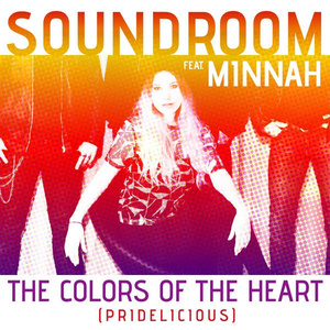 The Colors of the Heart (Pridelicious) [feat. Minnah]
